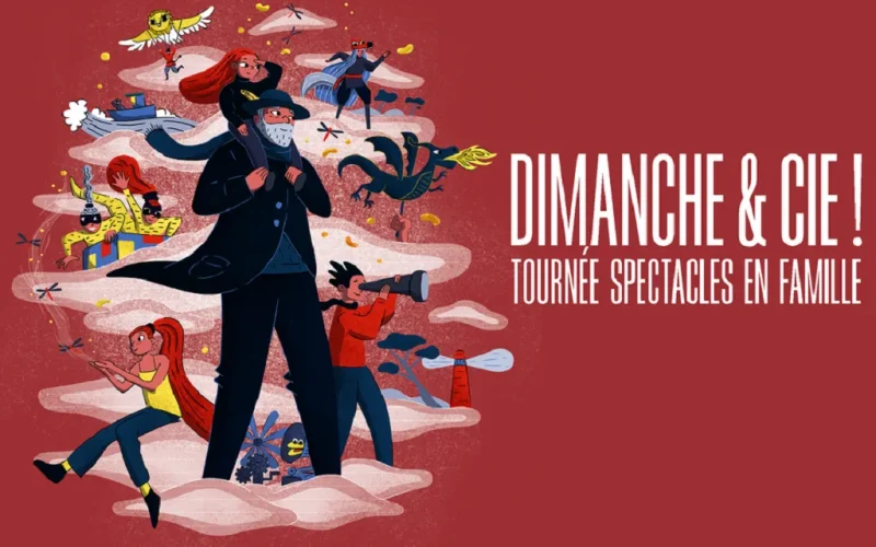 spectacles en famille dimanche et compagnie